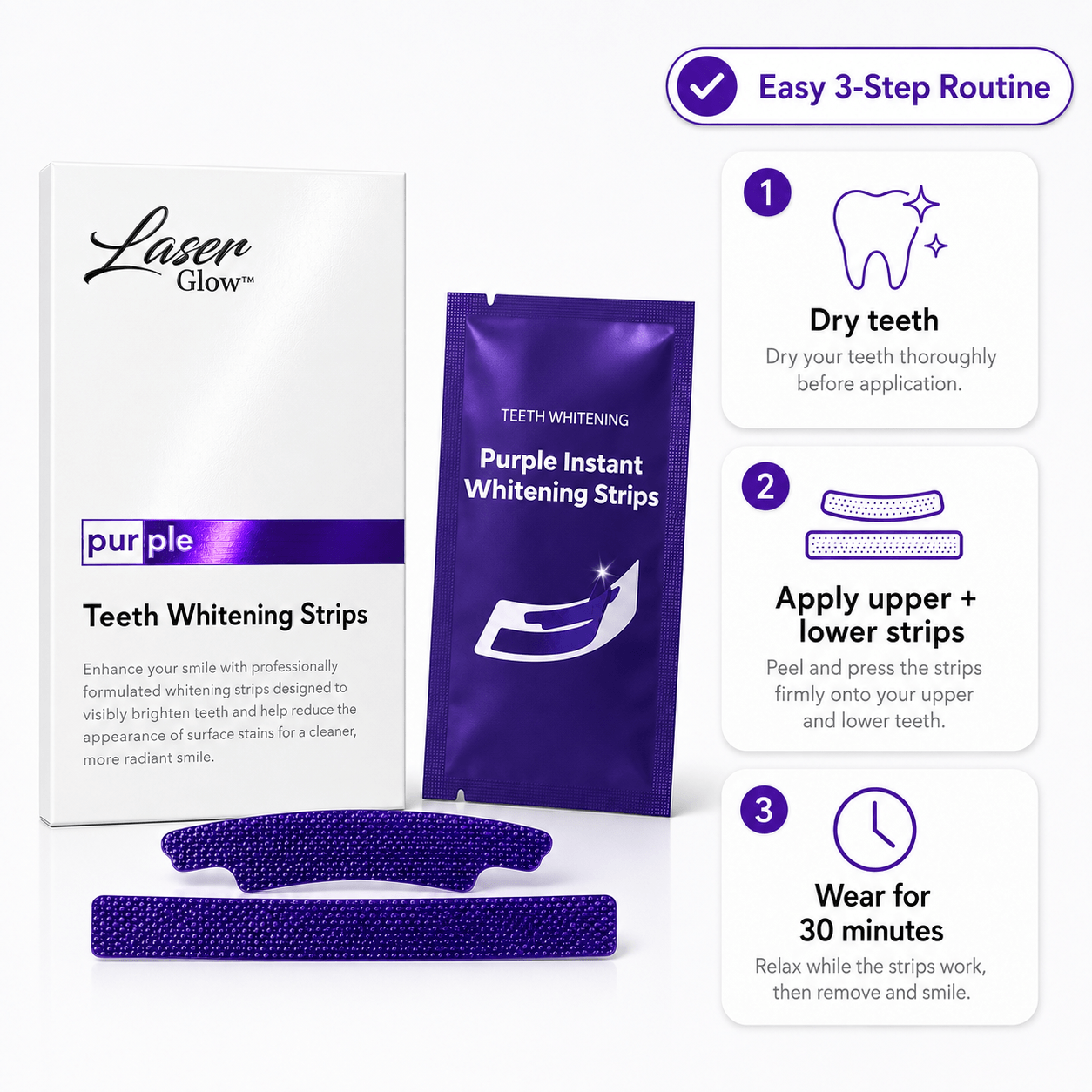 How to use LaserGlow purple teeth whitening strips in three steps: dry teeth, apply upper and lower strips, and wear for 30 minutes