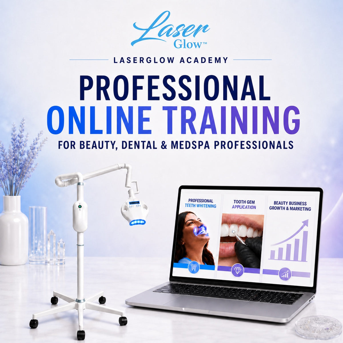 LaserGlow Academy online courses for teeth whitening, tooth gems and beauty business training